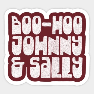 Boo-Hoo Johnny & Sally / Peep Show Quotes Sticker